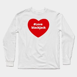 Love Blackjack - Hashtag Heart Long Sleeve T-Shirt